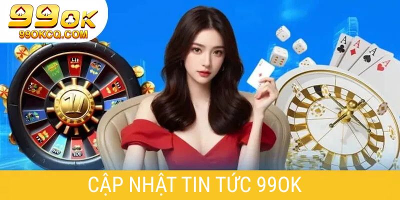 cập nhật tin tức 99ok